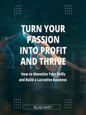 cover image of Turn Your Passion into Profit and Thrive